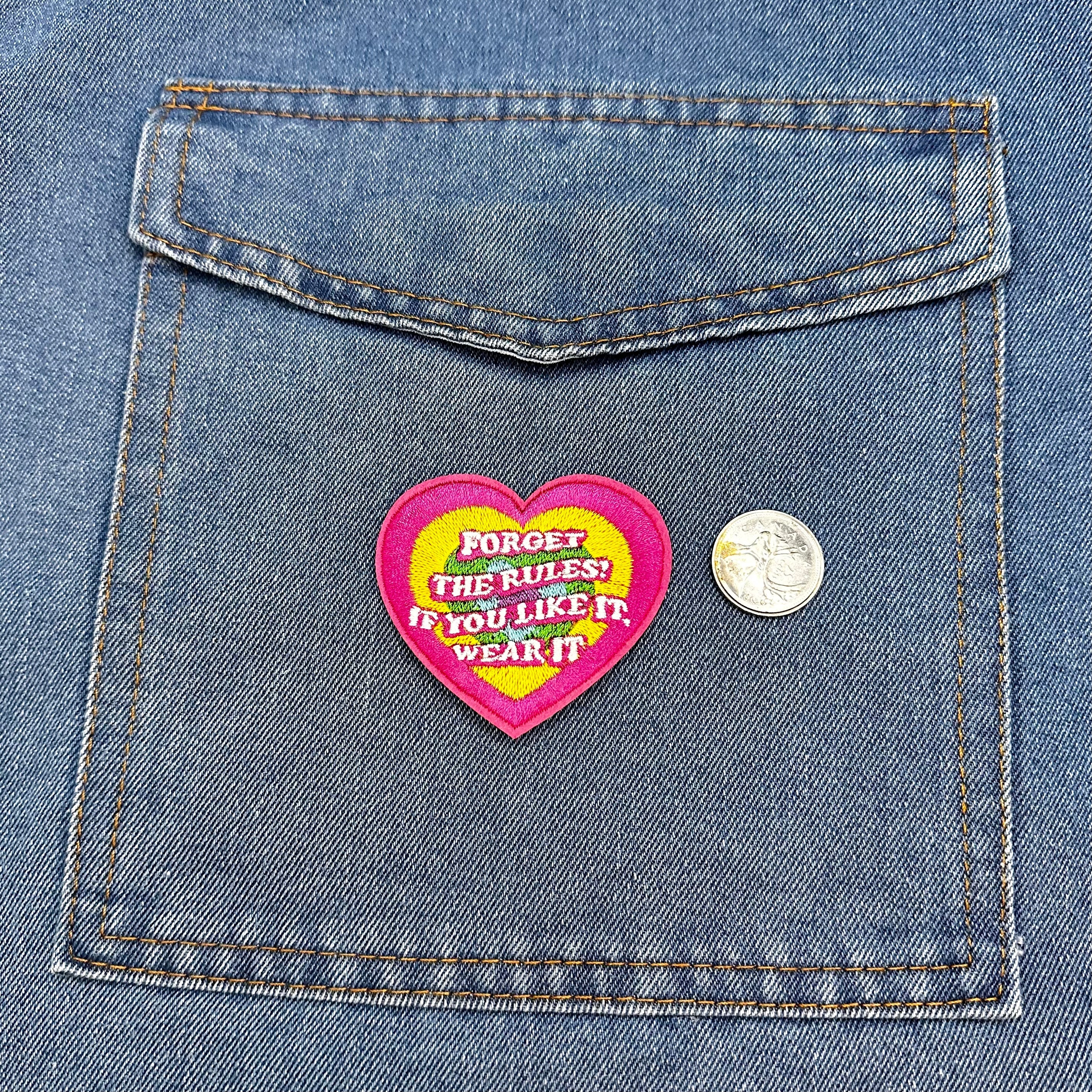 Iron On Patches - Forget the rules…if you like it…wear it