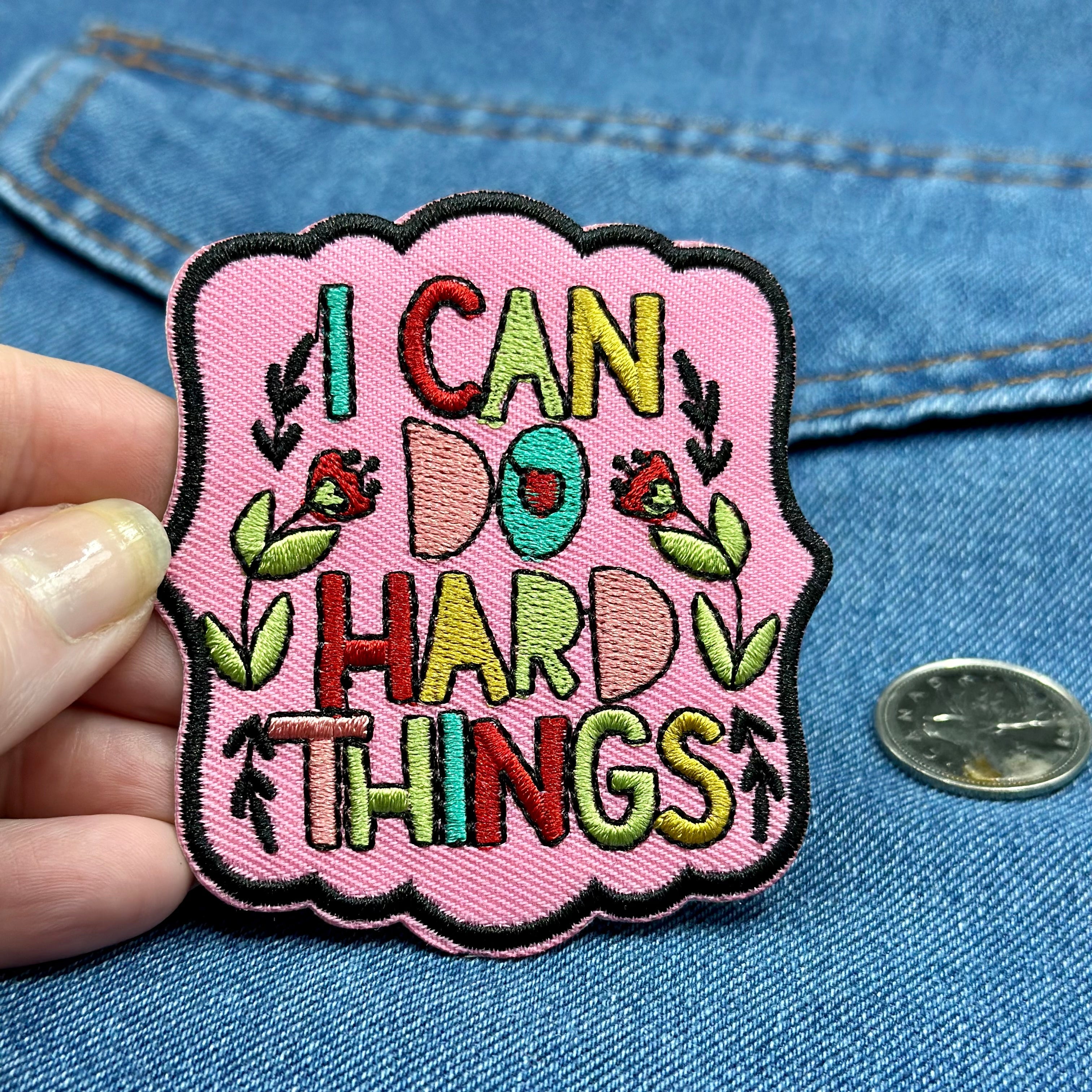 Iron On Patches - I Can Do Hard Things