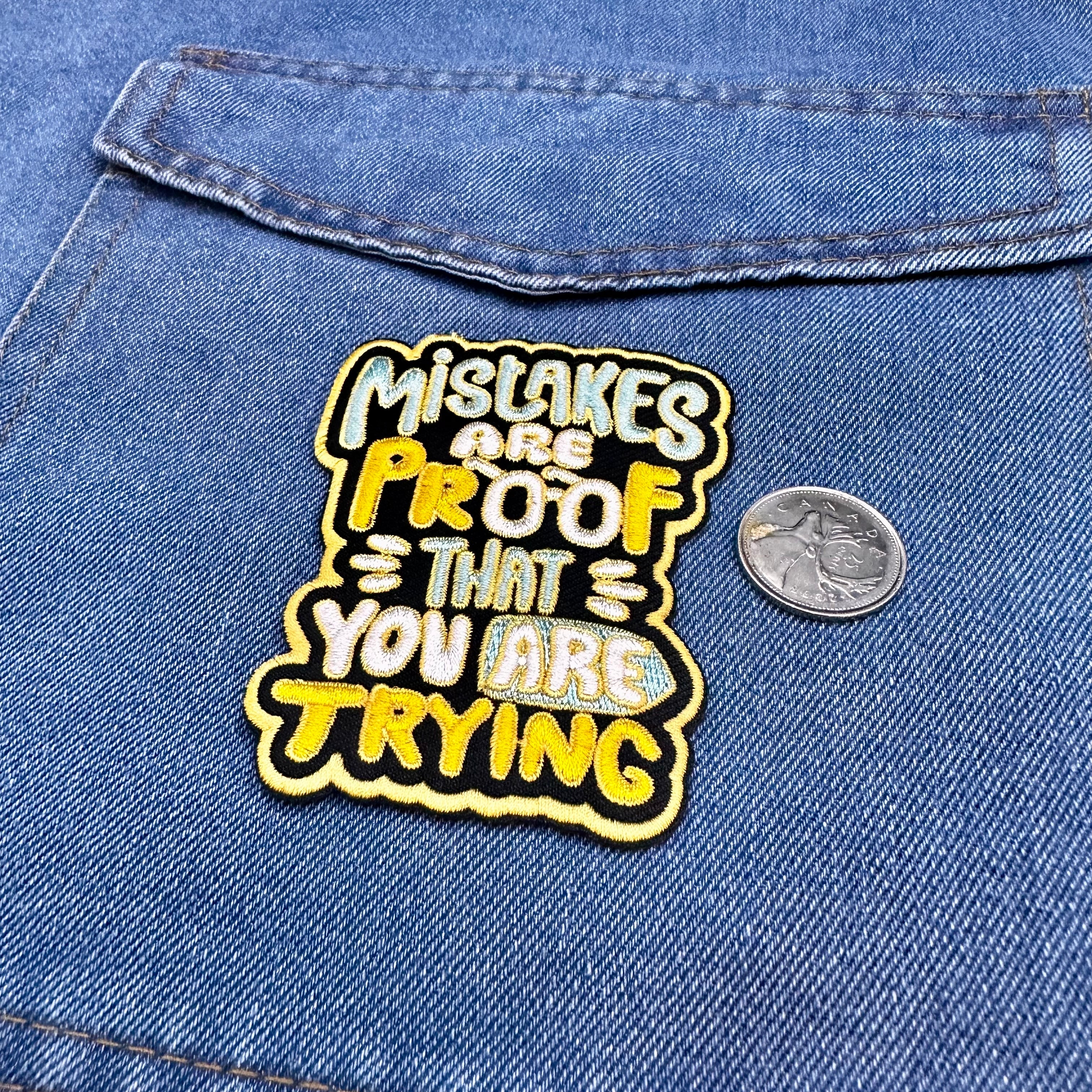 Iron On Patches - Mistakes Are Proof That You Are Trying