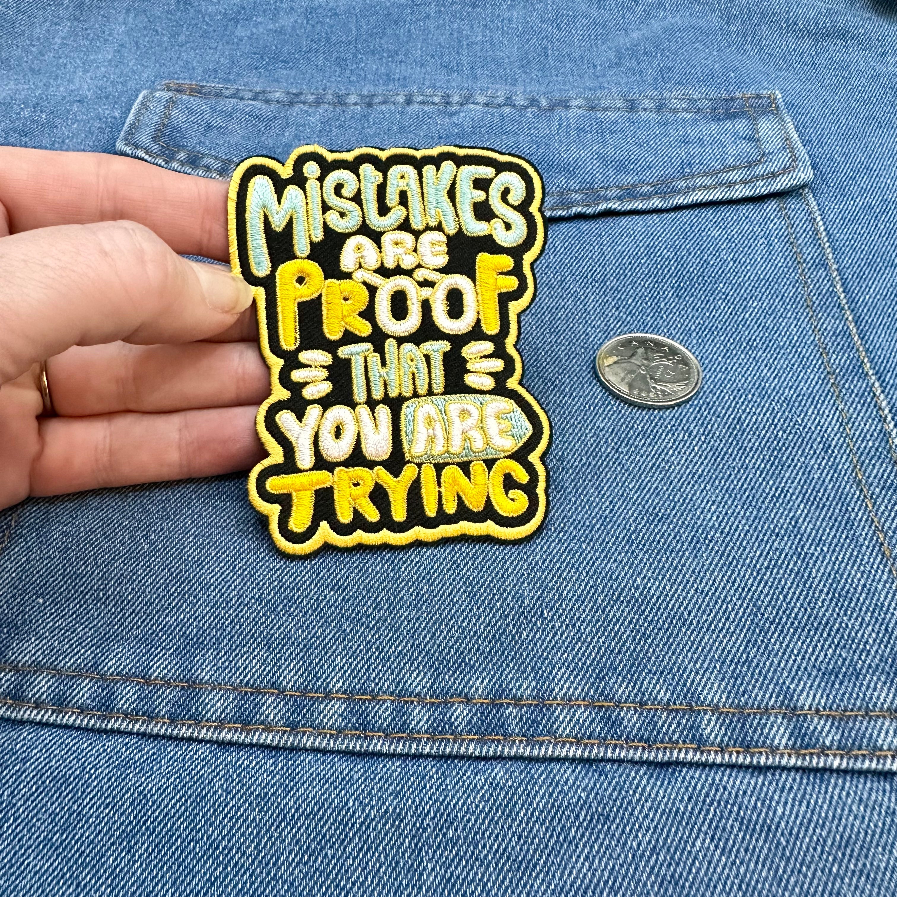 Iron On Patches - Mistakes Are Proof That You Are Trying