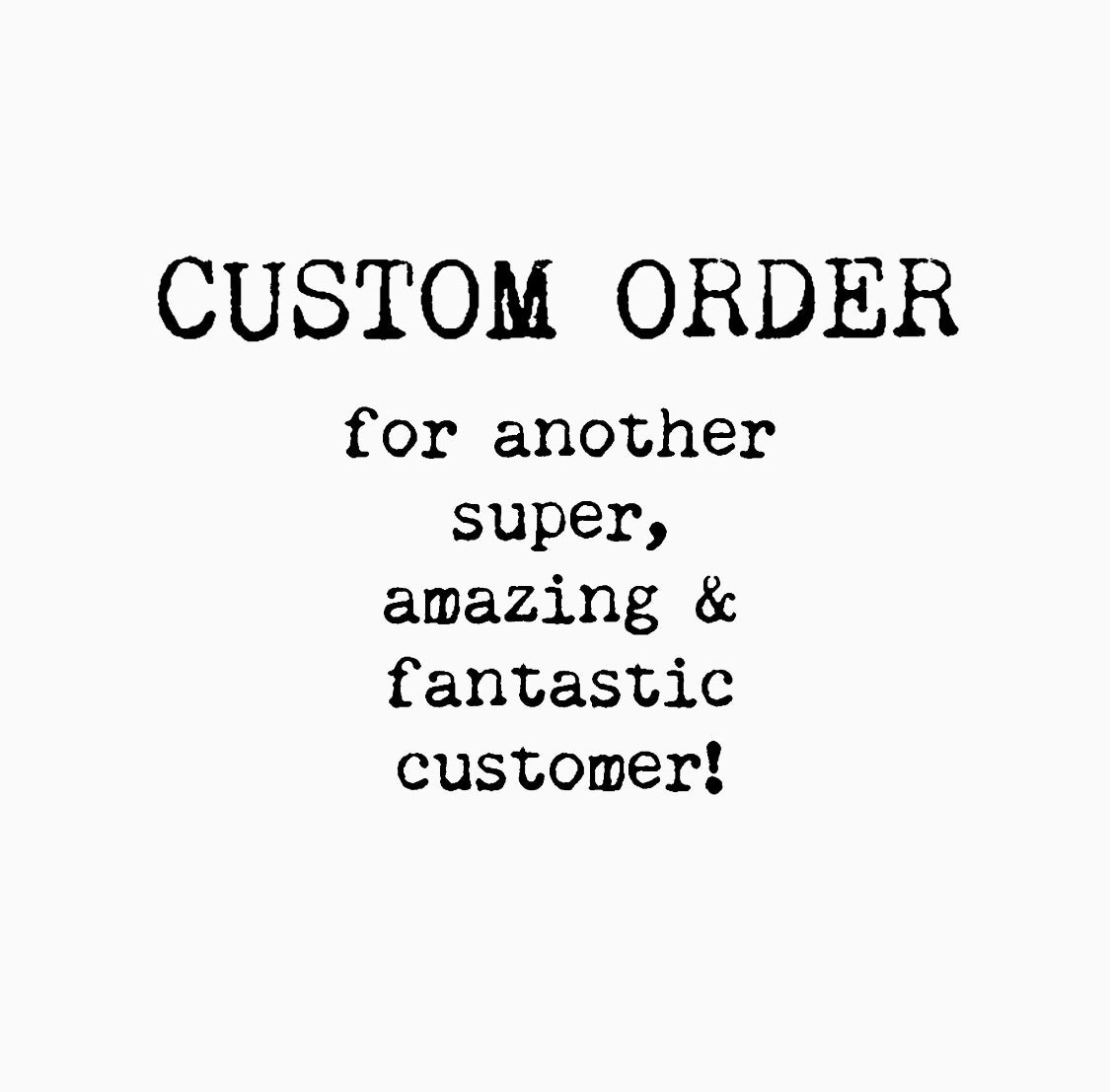 Custom order for Deborah